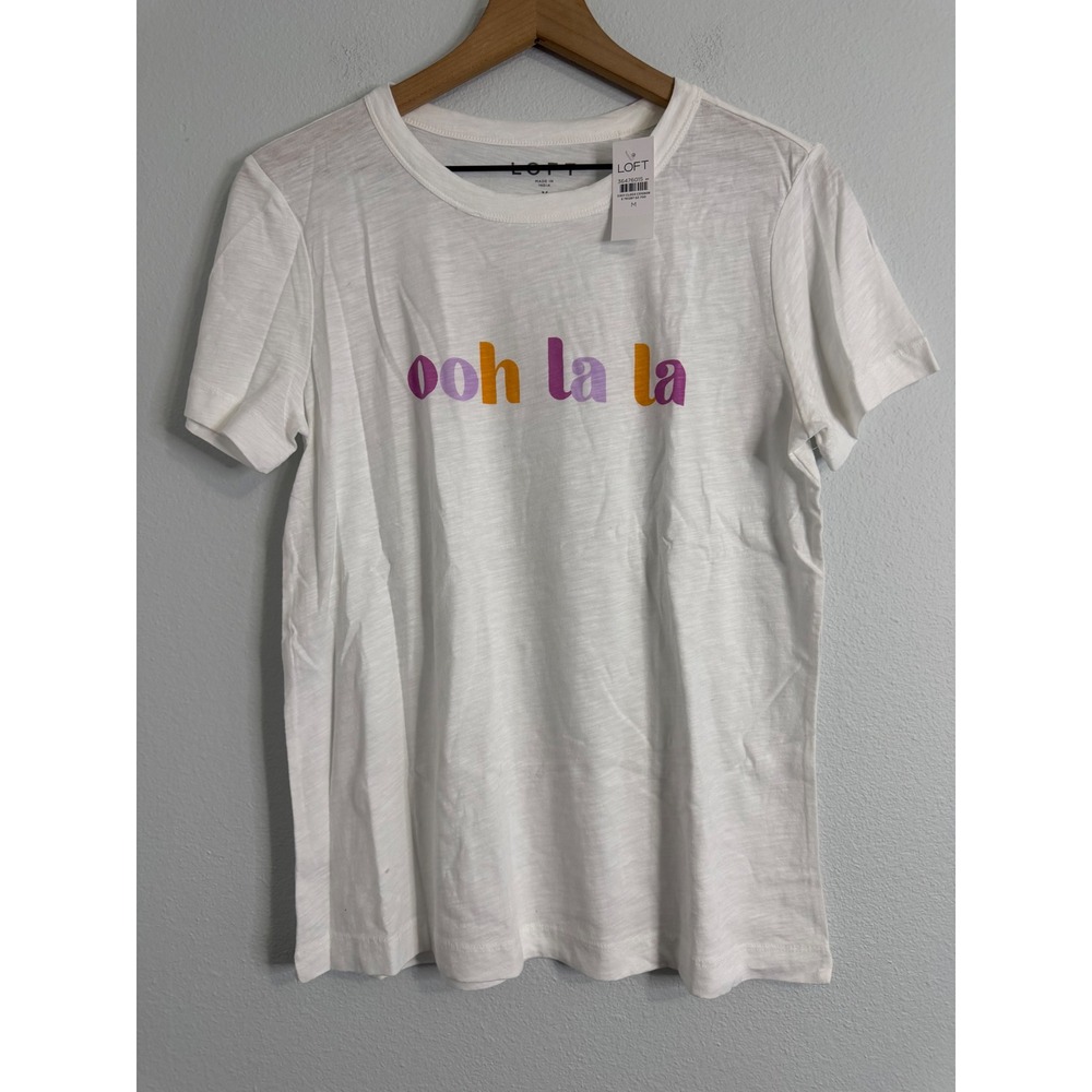 NWT - Loft - Crew Neck Ooh La La Graphic Tee Soft 100% Cotton Size‎ M